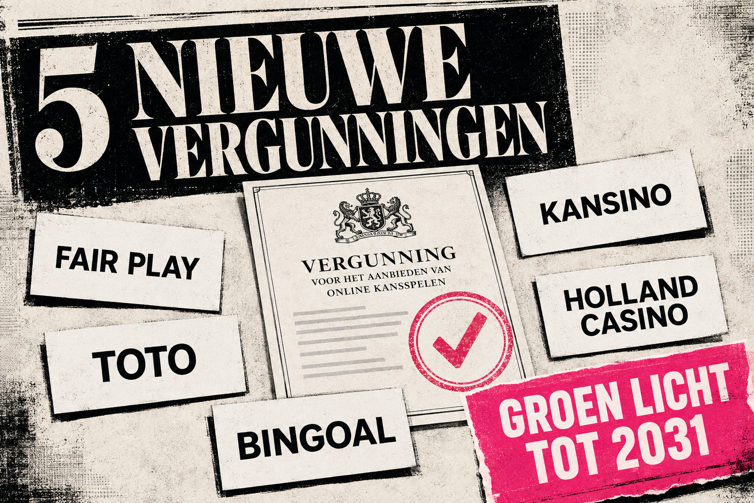 Vijf nieuwe Koa-vergunningen voor Fair Play, TOTO, Kansino, Holland Casino en Bingoal